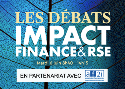 LES DÉBATS IMPACT FINANCE & RSE mardi 6 juin 2023