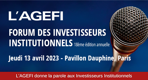 Forum Institutionnels – 13 avril 2023 – L’AGEFI